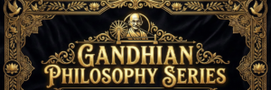 Gandhian Philosophy