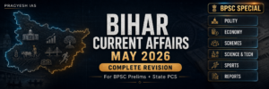 Feature image for Bihar Current Affairs May 2026 for BPSC, showing Bihar map, current affairs topics, complete revision label and BPSC Special exam preparation design. pragyesh ias
